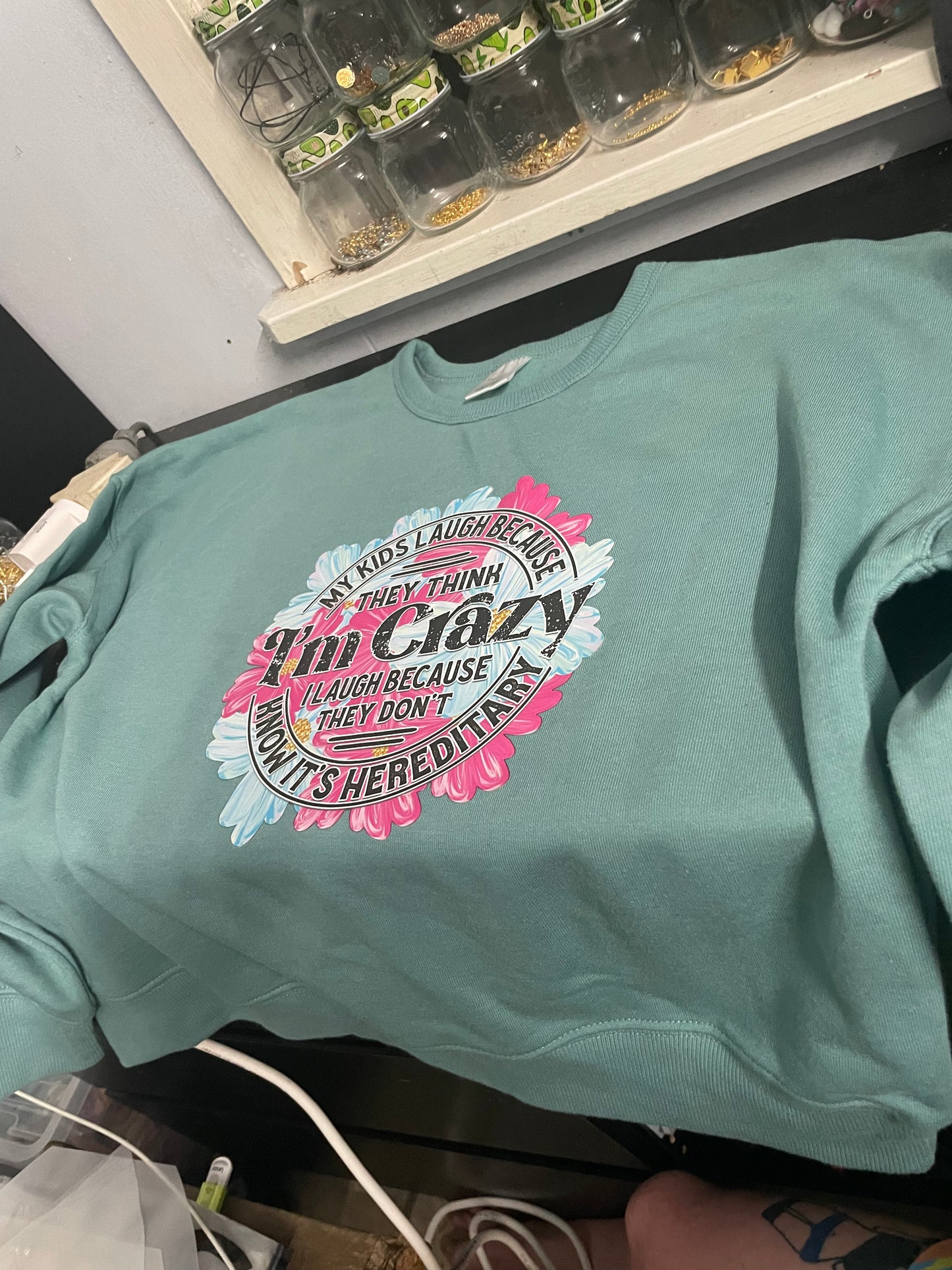 My kids think I'm crazy I laugh because I know it's hereditary sweater – the perfect blend of humour and honesty