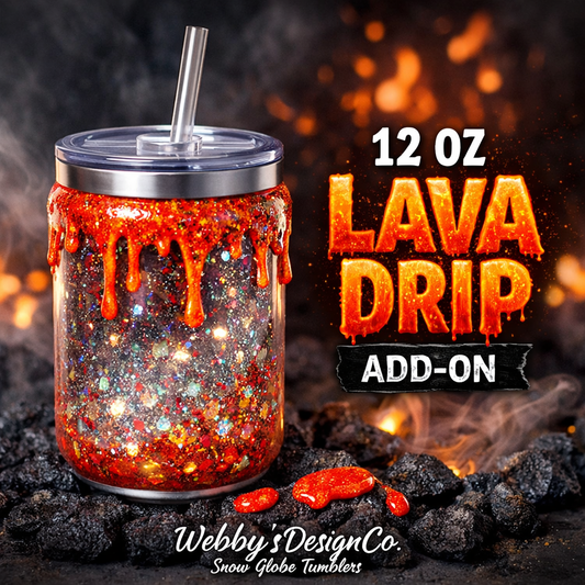 12 Oz Lava Drip Add-On